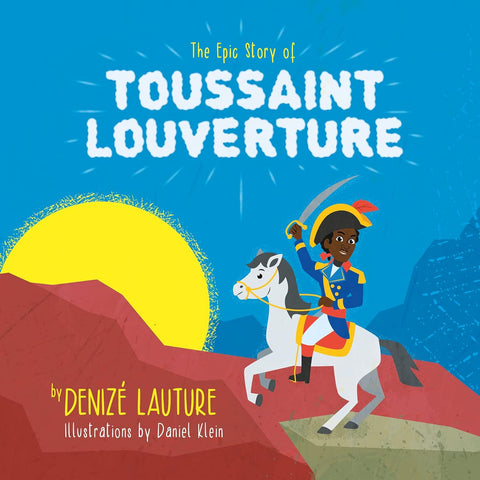Toussaint L'Ouverture Children's books about Haiti and Haitian Heritage Month