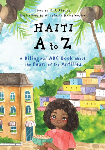 Haiti A to Z Children's books about Haiti and Haitian Heritage Month